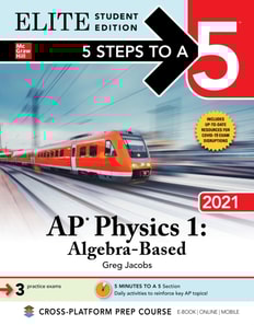 5 Steps to a 5: AP Physics 1 &quote;Algebra-Based&quote; 2021 Elite Student Edition