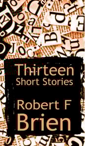 Thirteen Short Stories