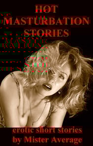 Hot Masturbation Stories
