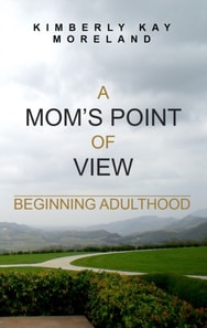 Mom's Point Of View: Beginning Adulthood