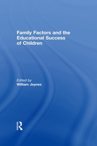 Family Factors and the Educational Success of Children