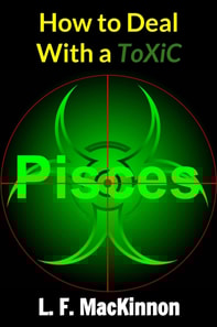 How To Deal With A Toxic Pisces