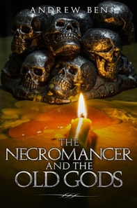 Necromancer and the Old Gods