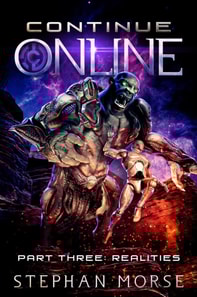 Continue Online Part Three: Realities