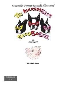 Incredibles Scoobobell & Grunty (Volume 17)