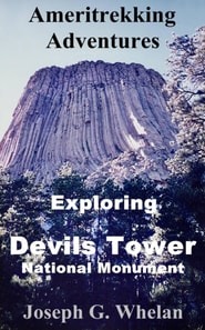 Ameritrekking Adventures: Exploring Devils Tower National Monument