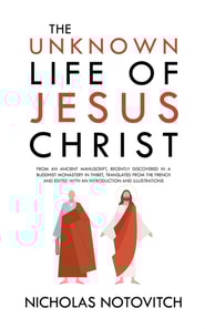 Unknown Life of Jesus Christ