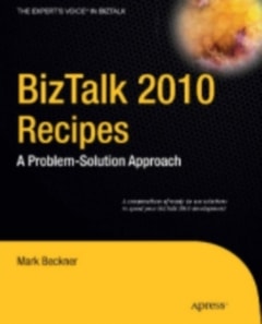 BizTalk 2010 Recipes