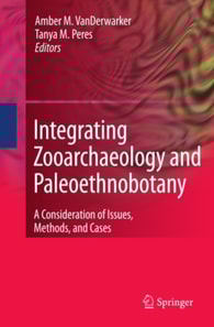 Integrating Zooarchaeology and Paleoethnobotany
