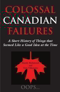 Colossal Canadian Failures