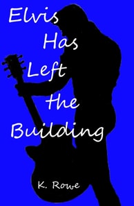 Elvis Has Left the Building