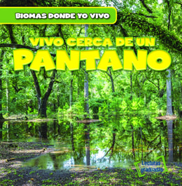 Vivo cerca de un pantano (There's a Swamp in My Backyard!)