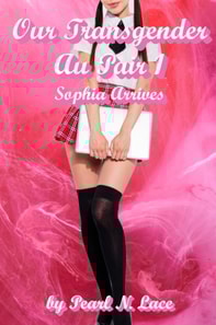 Our Transgender Au Pair 1 - Sophia Arrives