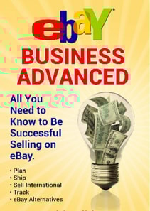 eBay Business All You Need to Know to Be Successful Selling on eBay