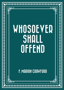 Whosoever Shall Offend