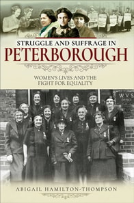Struggle and Suffrage in Peterborough