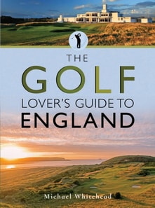 Golf Lover's Guide to England