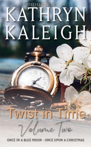 Twist in Time Volume Two - Once in a Blue Moon - Once Upon a Christmas