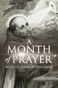 Month of Prayer with St. John of the Cross