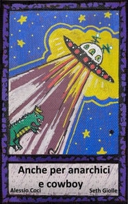 Anche per anarchici e cowboy