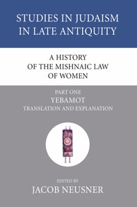 History of the Mishnaic Law of Women, Part 1