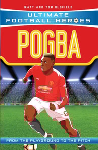 Ultimate Football Heroes: Pogba (Top Ballers 10)