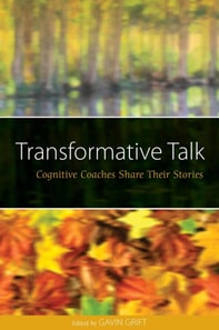 Transformative Talk: Cognitive Coaches Share Their Stories