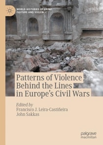 Patterns of Violence Behind the Lines in Europe's Civil Wars