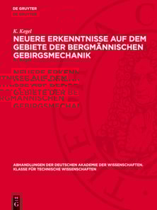 Neuere Erkenntnisse auf dem Gebiete der bergmännischen Gebirgsmechanik
