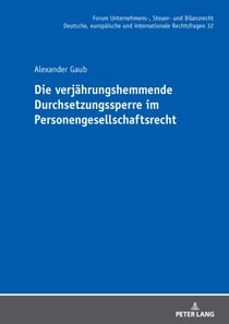 Die verjaehrungshemmende Durchsetzungssperre im Personengesellschaftsrecht
