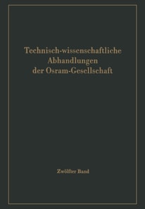 Technisch-wissenschaftliche Abhandlungen der Osram-Gesellschaft