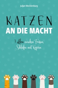 Katzen an die Macht
