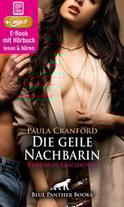 Die geile Nachbarin | Erotik Audio Story | Erotisches Hörbuch