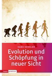 Evolution und Schöpfung in neuer Sicht