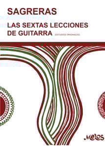 Sagreras. Las sextas lecciones de guitarra