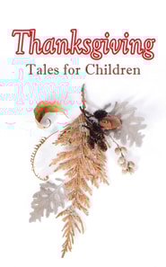 Thanksgiving Tales for Children