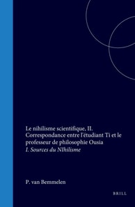 nihilisme scientifique, II. Correspondance entre l'etudiant Ti et le professeur de philosophie Ousia