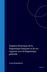 Esquisse historique de la linguistique francaise et de ses rapports avec la linguistique generale