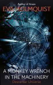 Monkey Wrench in the Machinery