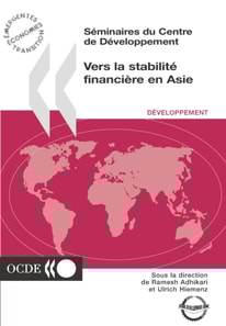 Seminaires du Centre de Developpement Vers la stabilite financiere en Asie
