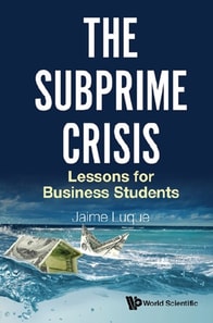 Subprime Crisis, The: Lessons For Business Students