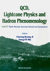 Qcd, Lightcone Physics And Hadron Phenomenology: Proceedings Of The Tenth Symposium On Nuclear Physics