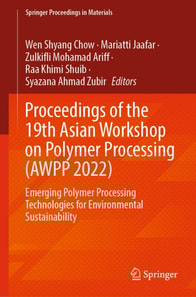 Proceedings of the 19th Asian Workshop on Polymer Processing (AWPP 2022)
