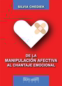 De la manipulación afectiva al chantaje emocional