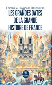 Les grandes dates de la grande histoire de France