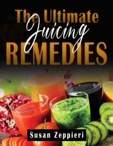 Ultimate Juicing Remedies
