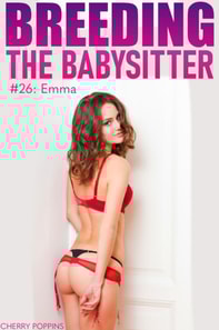 Breeding the Babysitter #26: Emma