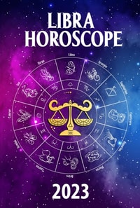 Libra Horoscope 2023