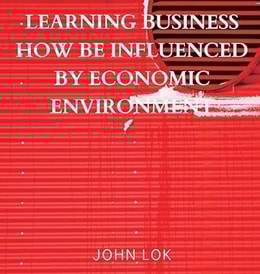 Learning Business How Be Influenced By Economic Environment
