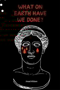 What On Earth Have We Done?